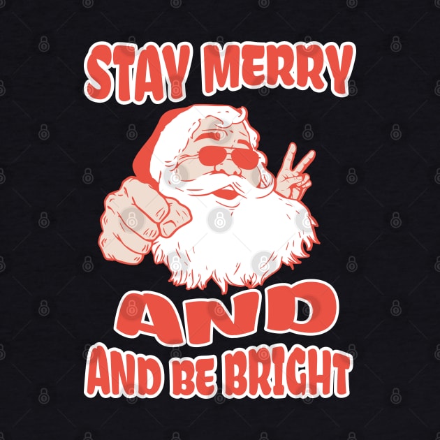 Stay Merry And Be Bright by VisionDesigner